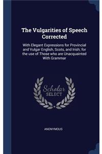 The Vulgarities of Speech Corrected