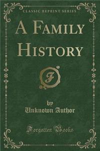 A Family History (Classic Reprint)
