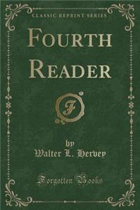Fourth Reader (Classic Reprint)