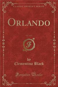Orlando, Vol. 1 of 3 (Classic Reprint)
