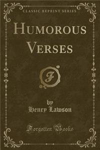 Humorous Verses (Classic Reprint)