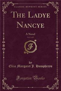 The Ladye Nancye, Vol. 3 of 3