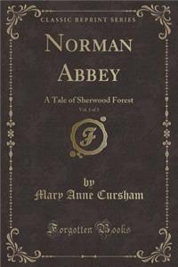 Norman Abbey, Vol. 1 of 3