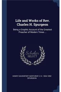 Life and Works of REV. Charles H. Spurgeon