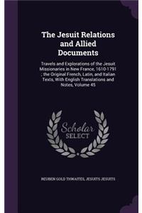 The Jesuit Relations and Allied Documents