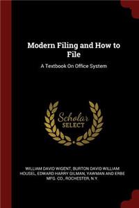 Modern Filing and How to File