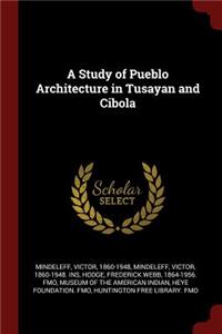 A Study of Pueblo Architecture in Tusayan and Cibola