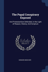 The Papal Conspiracy Exposed