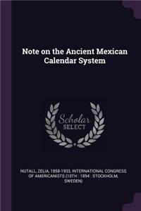 Note on the Ancient Mexican Calendar System