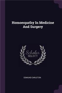 Homoeopathy In Medicine And Surgery