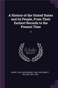 A History of the United States and its People, From Their Earliest Records to the Present Time