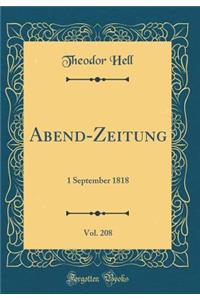 Abend-Zeitung, Vol. 208: 1 September 1818 (Classic Reprint)