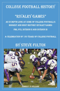 College Football History Rivalry Games