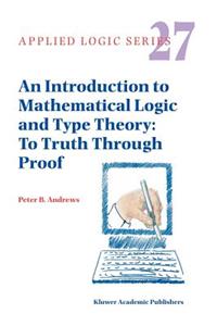 Introduction to Mathematical Logic and Type Theory