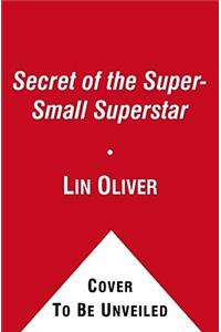 Secret of the Super-Small Superstar, 4
