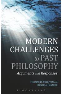 Modern Challenges to Past Philosophy