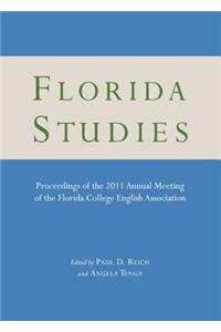 Florida Studies: Proceedings of the 2011 Annual Meeting of the Florida College English Association