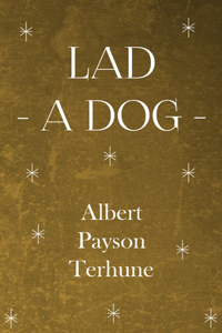 Lad - A Dog