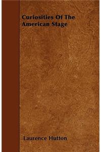 Curiosities Of The American Stage