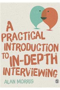 Practical Introduction to In-Depth Interviewing