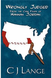 Wrongly Judged: From the Case Files of Hannah Jordan