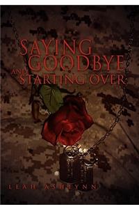 Saying Goodbye and Starting Over