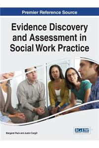 Evidence Discovery and Assessment in Social Work Practice