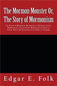 Mormon Monster Or, The Story of Mormonism