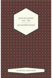Joan of Naples 1343 - 1382 (Celebrated Crimes Series)