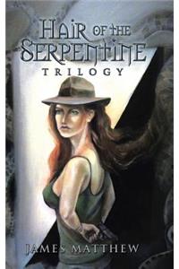 Hair of the Serpentine Trilogy