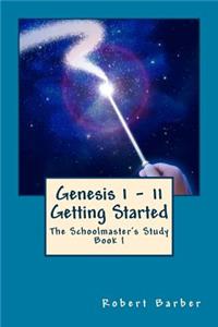 Genesis 1 - 11