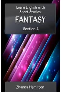 Learn English with Short Stories: Fantasy - Section 4