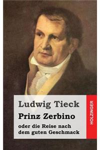 Prinz Zerbino oder die Reise nach dem guten Geschmack
