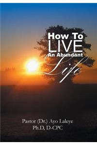 How to Live an Abundant Life