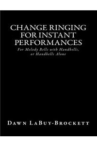Change Ringing For Instant Performances
