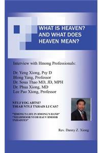 What Is Heaven? And What Does Heaven Mean? Ntuj Yog Abtsi? Thiab Ntuj Txhais Li Cas?