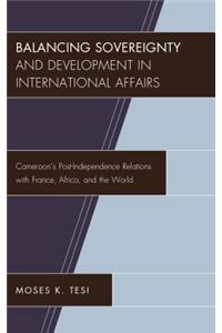 Balancing Sovereignty and Development in International Affairs