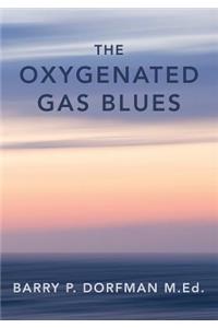 Oxygenated Gas Blues