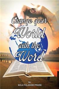 Change Your World With The Word