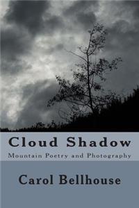 Cloud Shadow: Mountain Poetry