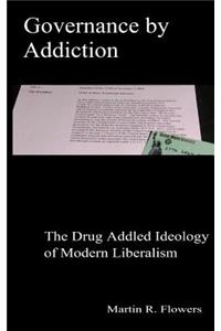 Governance by Addiction