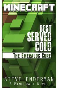 Best Served Cold the Emeralds Cure