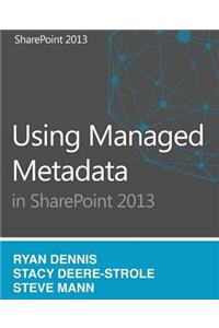 Using Managed Metadata in SharePoint 2013