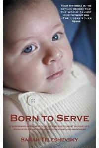 Born to Serve