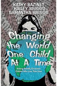 Changing the World One Child At A Time