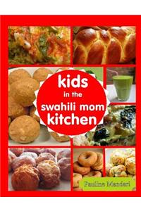 Kids in the Swahili Mom Kitchen