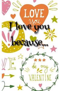 I love you because...