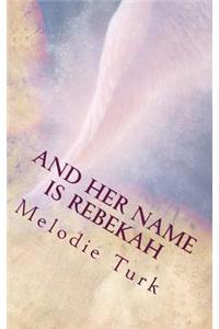 And Her Name is Rebekah