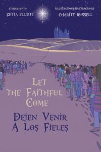 Let the Faithful Come/Dejen Venir a Los Fieles