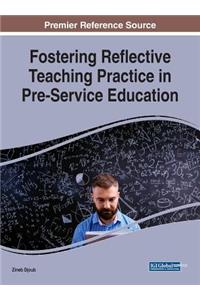 Fostering Reflective Teaching Practice in Pre-Service Education